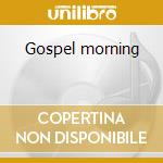 Gospel morning cd musicale di Strings Chamber