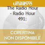 The Radio Hour - Radio Hour 491: