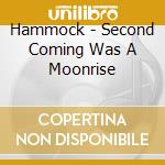 Hammock - Second Coming Was A Moonrise cd