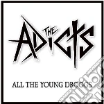 Adicts (The) - All The Young Drooks cd