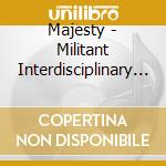 Majesty - Militant Interdisciplinary Consciousness (M.I.C.) cd