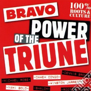 Bravo Power Of The Triune / Various cd musicale di Michael rose/dennis brown & o.