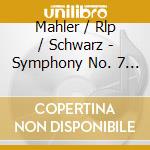 Mahler / Rlp / Schwarz - Symphony No. 7 In E Minor cd