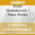 Dmitri Shostakovich - Piano Works cd musicale di Shostakovich / Boyadjieva