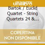 Bartok / Euclid Quartet - String Quartets 24 & 6 cd