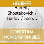 Harrell / Shostakovich / Liadov / Stso / Schwarz - Lynn Harrell Plays Shostakovich & Liadov cd