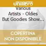 Various Artists - Oldies But Goodies Show Me The Way: cd