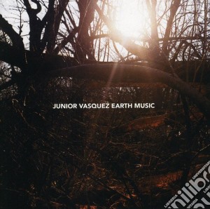 Junior Vasquez - Earth Music cd musicale di Junior Vasquez
