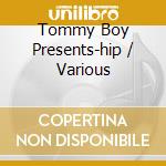 Tommy Boy Presents-hip / Various cd