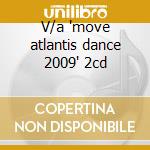 V/a 'move atlantis dance 2009' 2cd cd