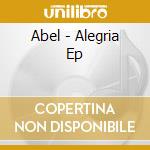 Abel - Alegria Ep cd