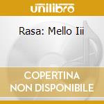 Rasa: Mello Iii cd