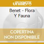 Benet - Flora Y Fauna cd musicale di Benet