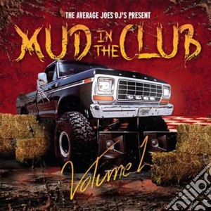 Mud In The Club Volume 1 / Various cd musicale di Mud Digger Presents