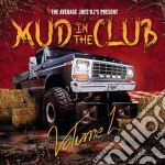 Mud In The Club Volume 1 / Various
