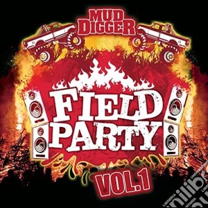 Mud Digger - Field Party Volume 1 cd musicale di Mud Digger
