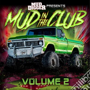 Mud In The Club Volume 2 / Various cd musicale di Mud Digger