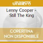 Lenny Cooper - Still The King cd