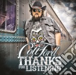 Colt Ford - Thanks For Listening