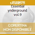 Essential ynderground vol.9 cd