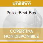 Police Beat Box cd