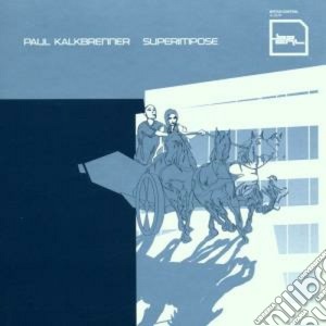 Paul Kalkbrenner - Superimpose cd musicale di Paul Kalkbrenner