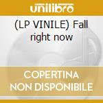 (LP VINILE) Fall right now cd