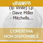 (lp Vinile) Lp - Dave Miller - Mitchells Raccolta cd