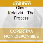 Oliver Koletzki - The Process cd musicale di KOLETZKI OLIVER