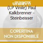 (LP Vinile) Paul Kalkbrenner - Steinbeisser vinile