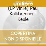 (LP Vinile) Paul Kalkbrenner - Keule lp vinile di Paul Kalkbrenner