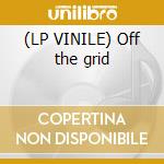 (LP VINILE) Off the grid cd