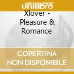 Xlover - Pleasure & Romance cd