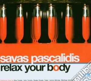 Savas Pascalidis - Relax Your Body Mix Cd cd musicale di ARTISTI VARI