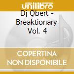 Dj Qbert - Breaktionary Vol. 4 cd