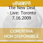 The New Deal - Live: Toronto 7.16.2009