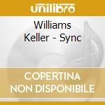 Williams Keller - Sync cd