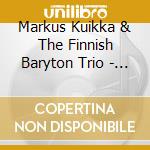 Markus Kuikka & The Finnish Baryton Trio - Luminous Baryton cd musicale di Markus Kuikka & The Finnish Baryton Trio