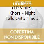 (LP Vinile) Khors - Night Falls Onto The Fronts Of Ours vinile