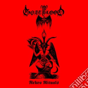 Goatblood - Nekro Rituals cd musicale di Goatblood