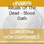 Rituals Of The Dead - Blood Oath cd