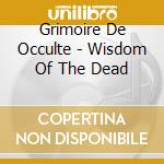 Grimoire De Occulte - Wisdom Of The Dead cd
