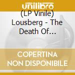 (LP Vinile) Lousberg - The Death Of Humanity lp vinile