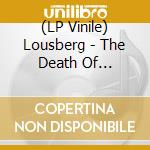 (LP Vinile) Lousberg - The Death Of Humanity vinile