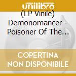 (LP Vinile) Demonomancer - Poisoner Of The New Black Age lp vinile