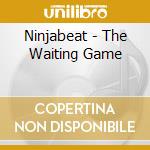 Ninjabeat - The Waiting Game cd