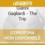 Gianni Gagliardi - The Trip cd