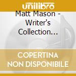 Matt Mason - Writer's Collection Volume Two cd
