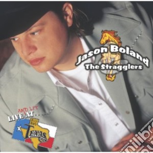 Jason & Stragglers Boland - Live At Billy Bob'S Texas cd musicale di Jason & Stragglers Boland