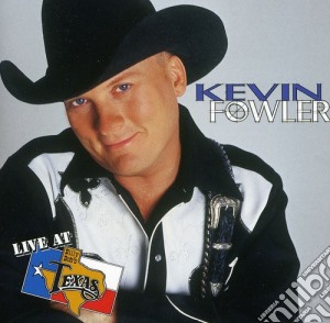 Kevin Fowler - Live At Billy Bob'S Texas cd musicale di Kevin Fowler